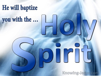 Matthew 3:11 He Will Baptise With The Holy Spirit And Fire (blue)